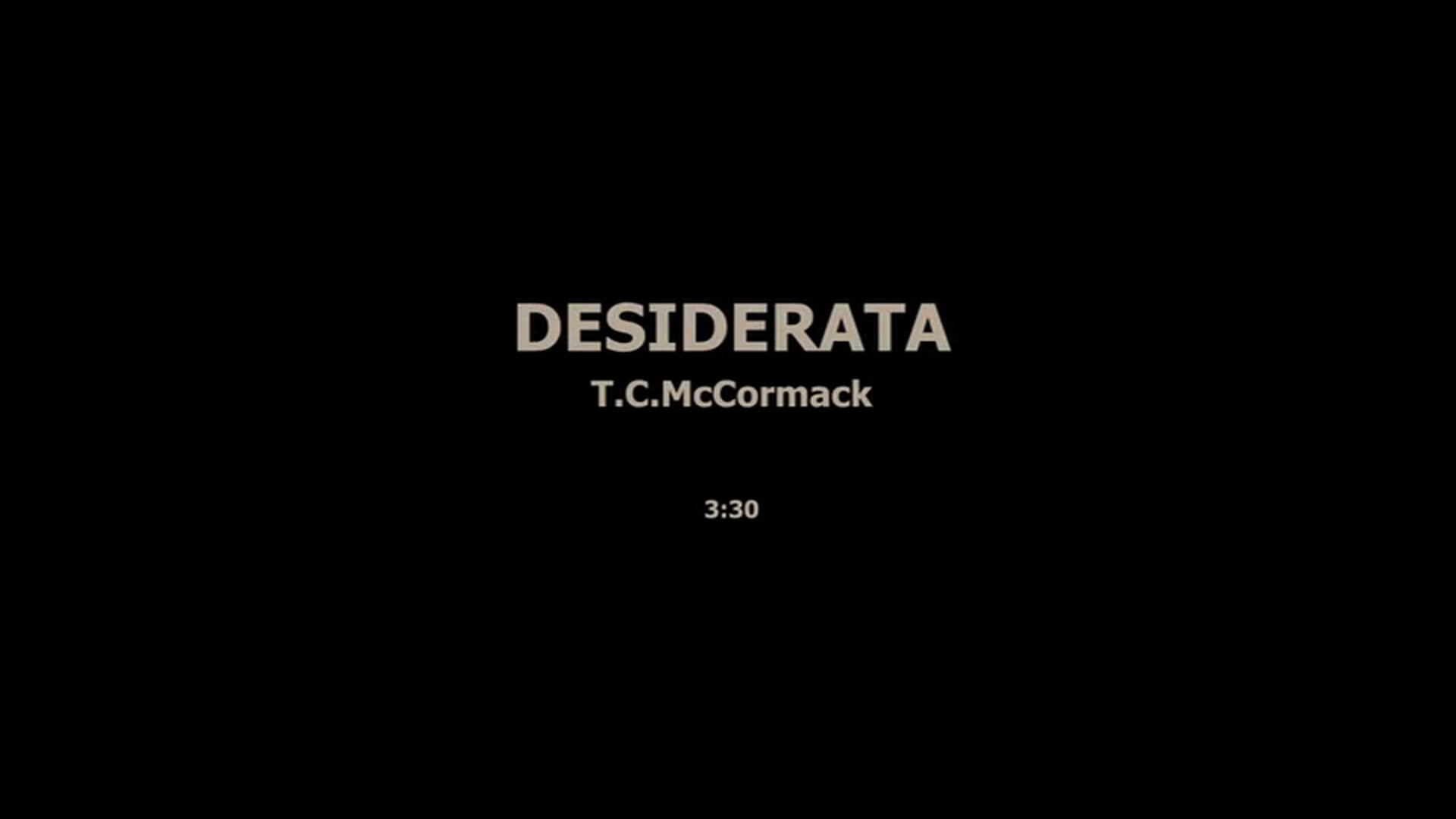 DESIDERATA - TC McCORMACK