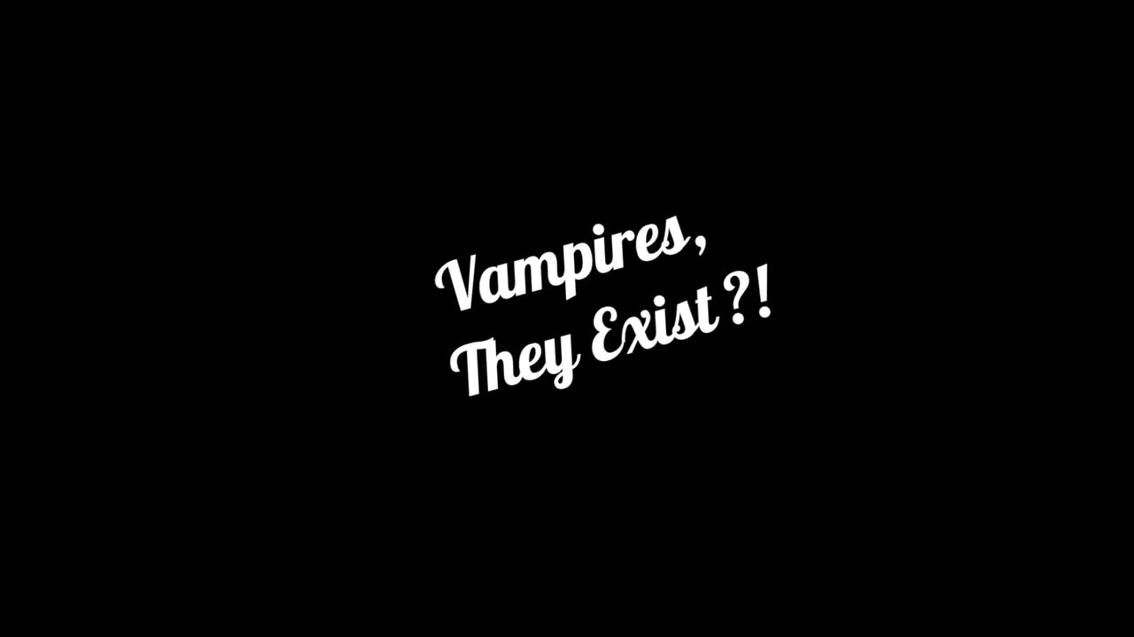 Vampires, They Exist?! | Short Film Nominee