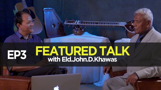 Interview With Eld. John D Khawas Ep-3