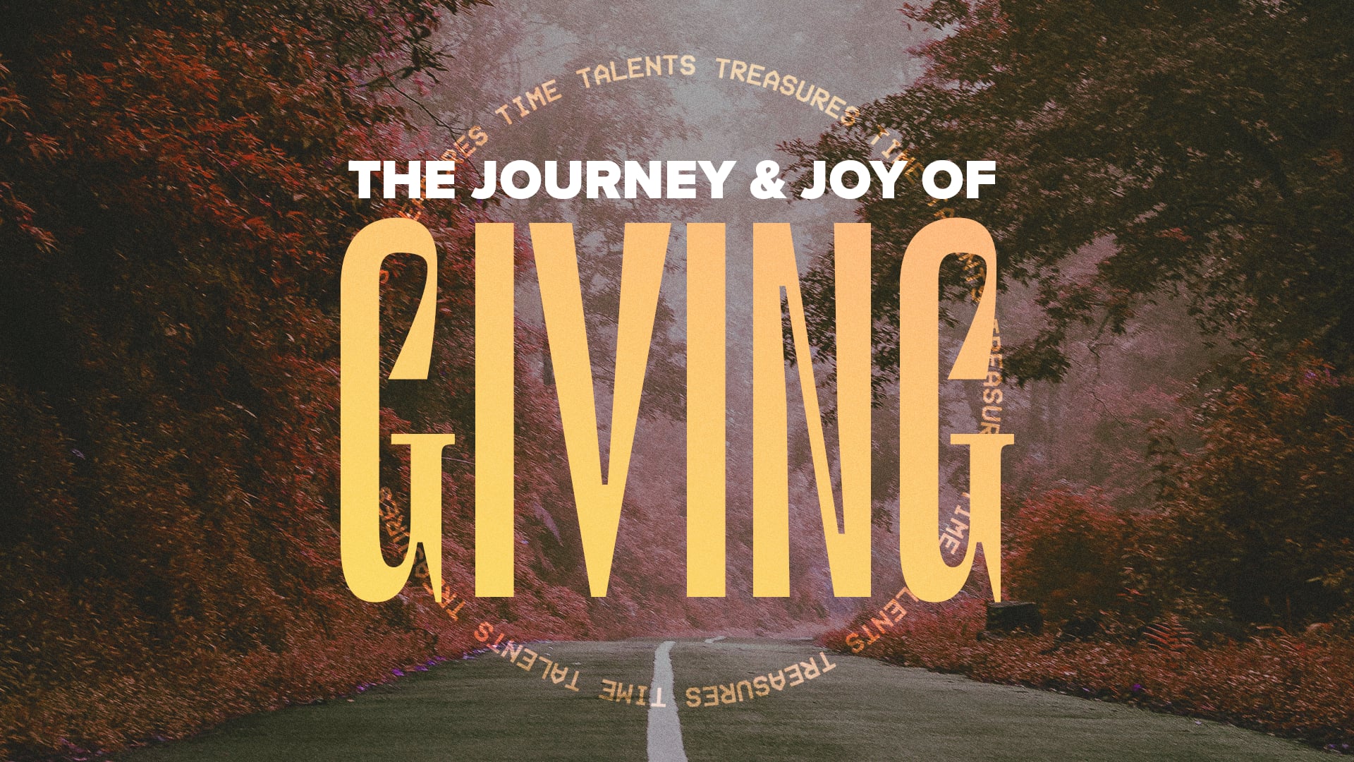 The Journey & Joy of Giving Our Treasures