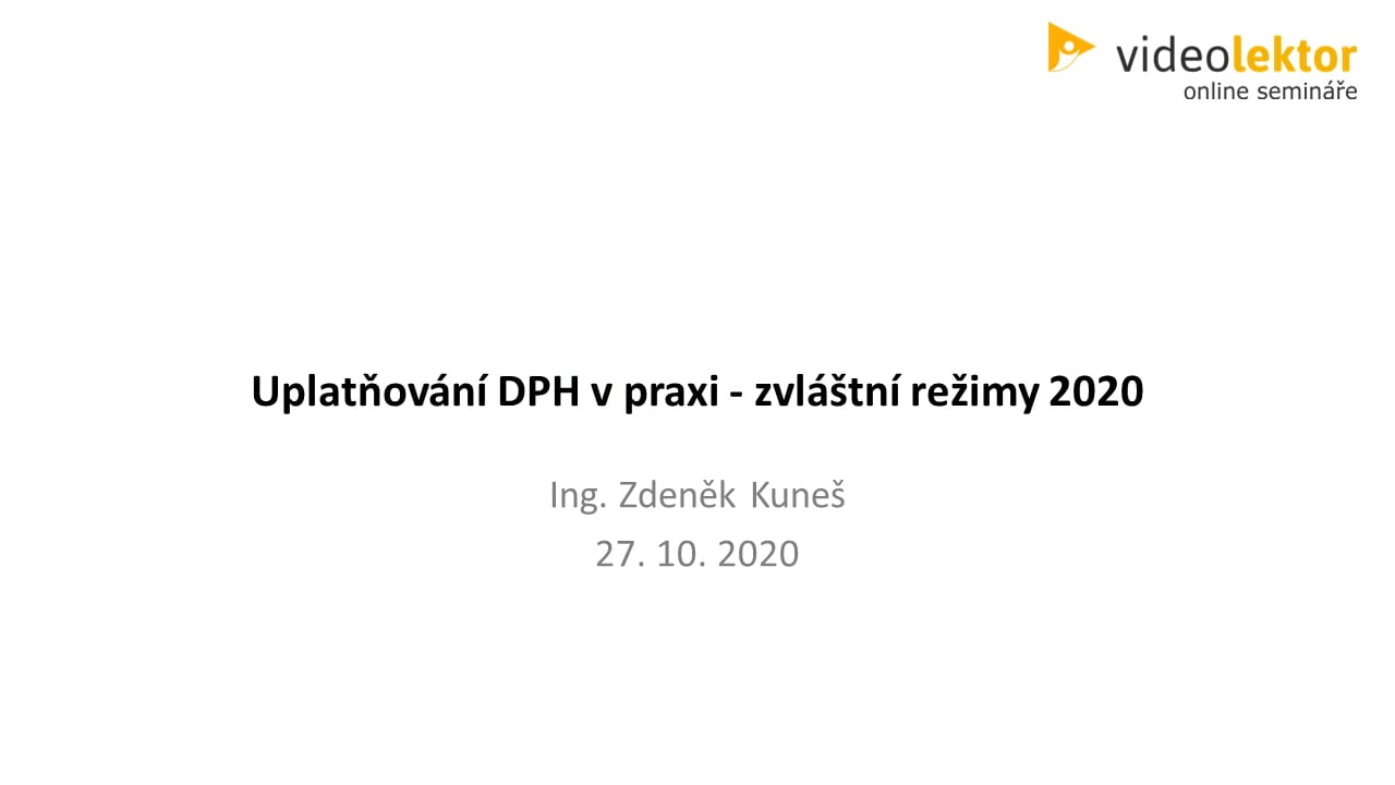 Uplatňování DPH v praxi - zvláštní režimy 2020