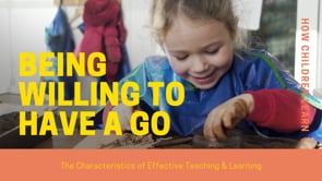 Watch Playing & Exploring - Being willing to have a go