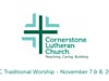 CLC Traditional Worship, November 7 & 8, 2020
