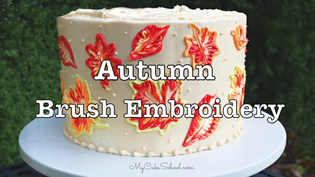 Autumn Leaves Brush Embroidery Cake - My Cake School