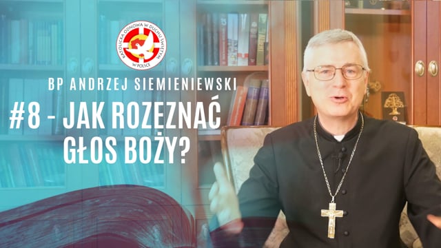 Jak rozeznać głoś Boży - bp Andrzej Siemieniewski
