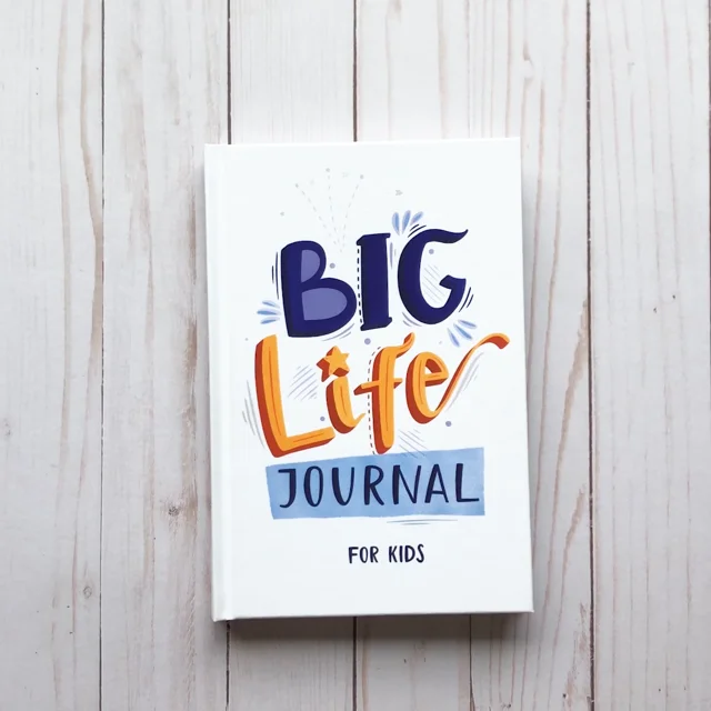 Making the Most of Your Big Life Journal Tween & Teen Edition