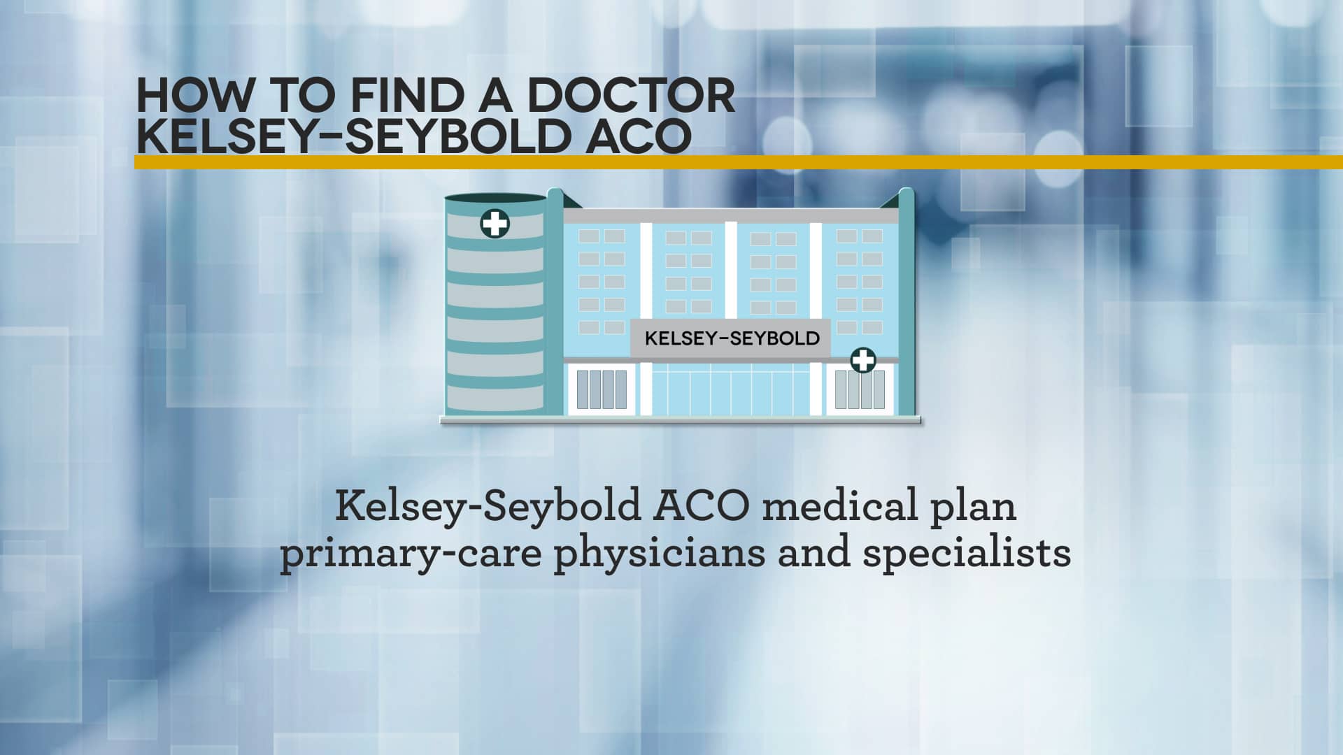 How to Find a Medical Provider in the Kelsey-Seybold ACO Medical Plan ...