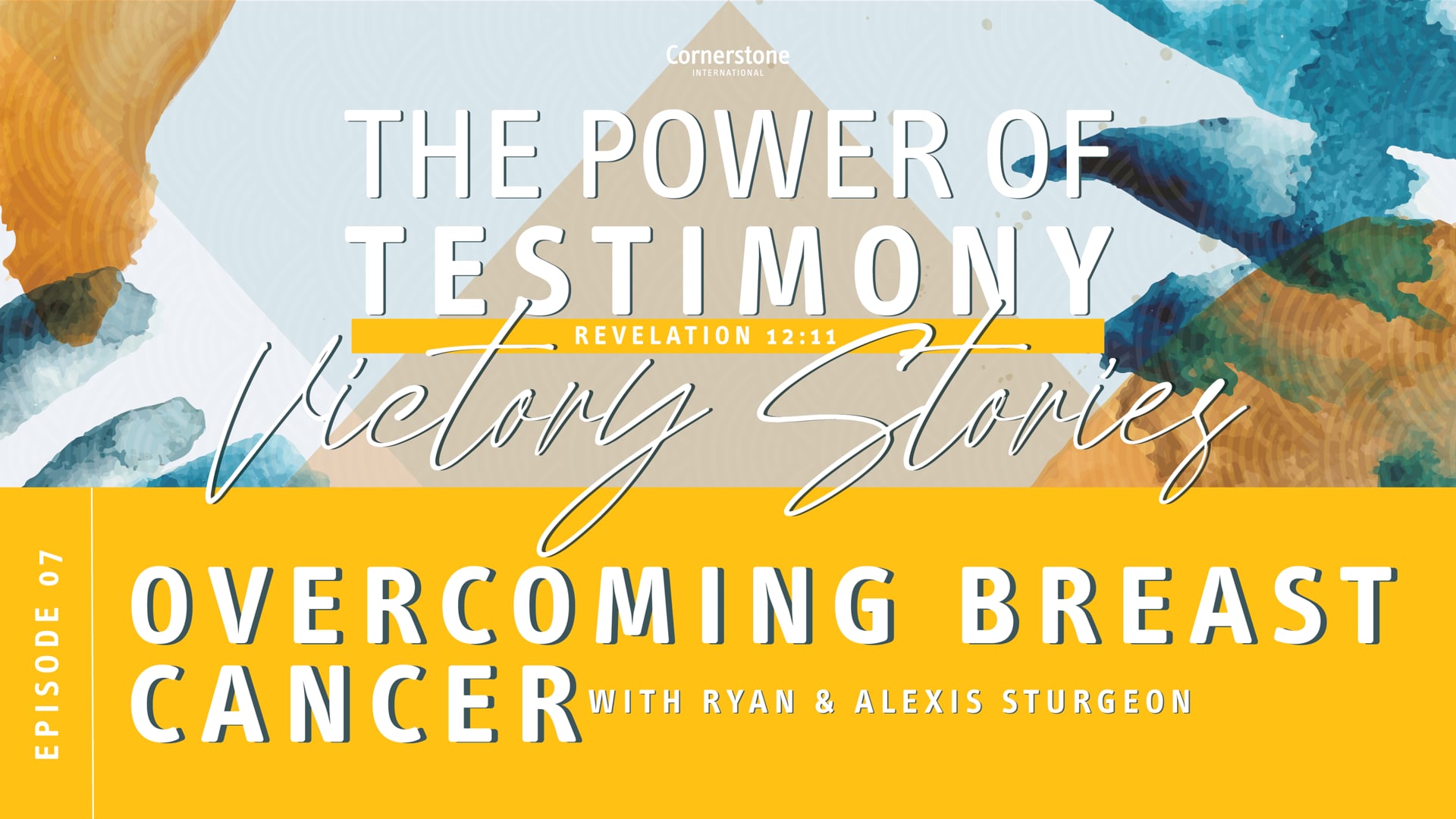The Power Of Testimonies, Episode 07: Overcoming Breast Cancer