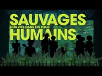 Sauvages, nos vies dans les zoos humains, documentaire