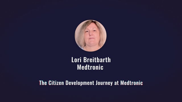 Lori Breitbarth - The Citizen Development Journey at Medtronic