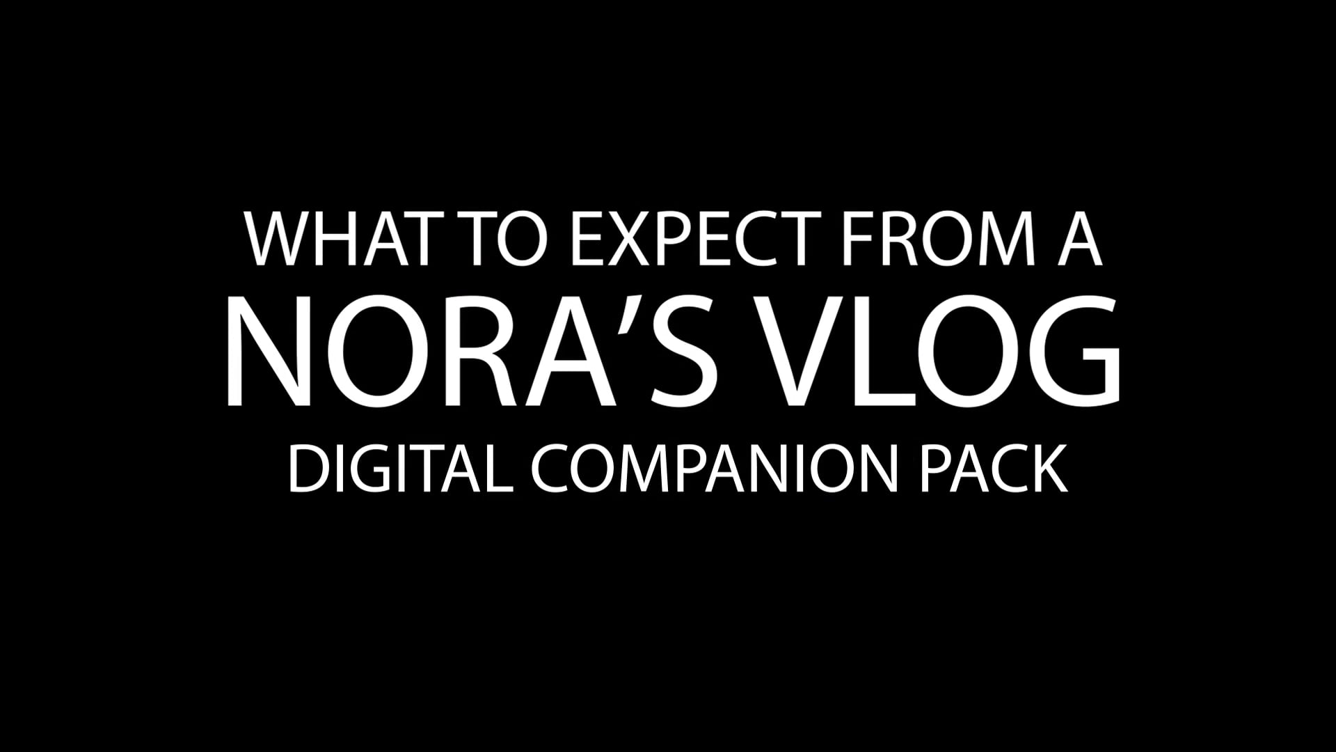 New Noras Vlog Companion Pack Trailer