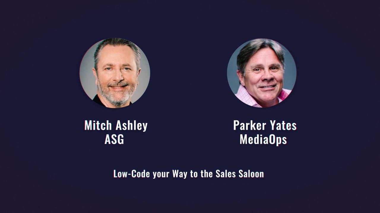 Mitch Ashley and Parker Yates – Low Code your Way to the Sales Saloon