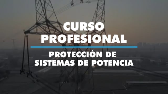 Curso de Especialización Protección de Sistemas de Potencia