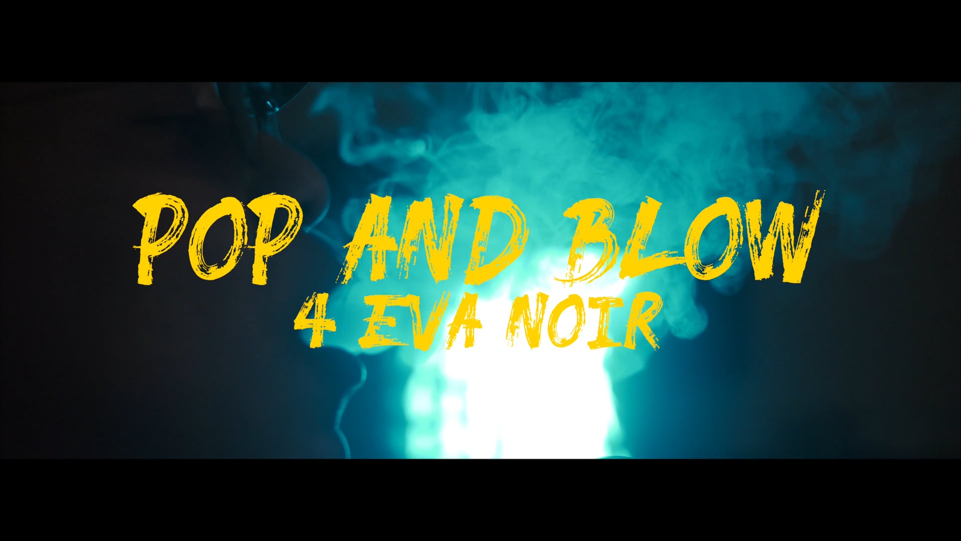 Pop & Blow - 4 Eva Noir
