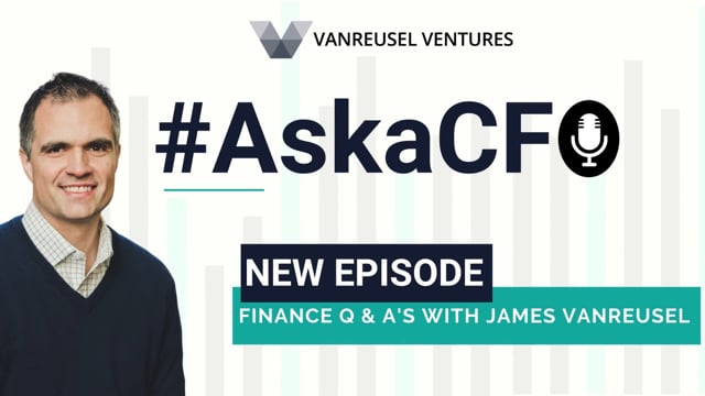 Ask a CFO - Episode 3