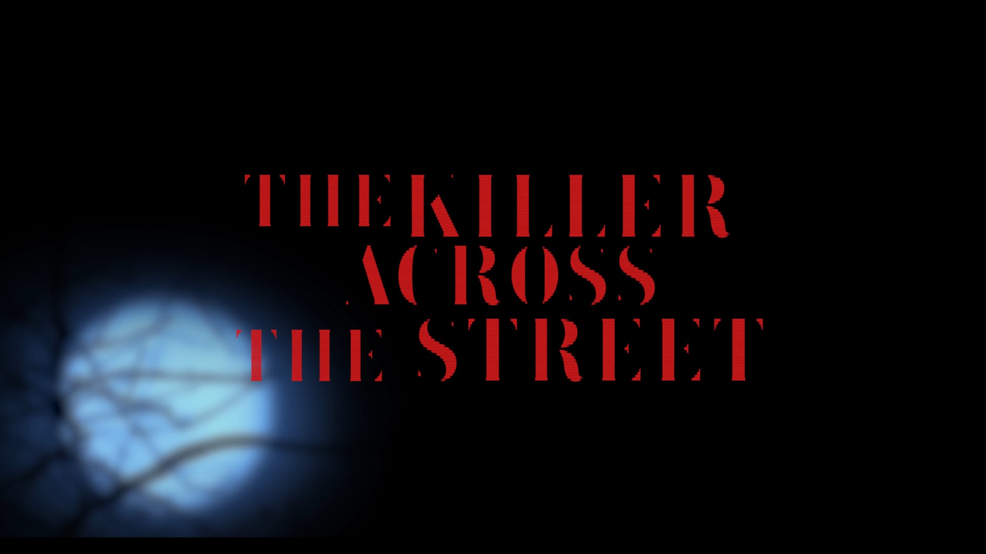 Killer Across the Street: Trailer