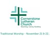 CLC Traditional Worship, November 21 & 22, 2020