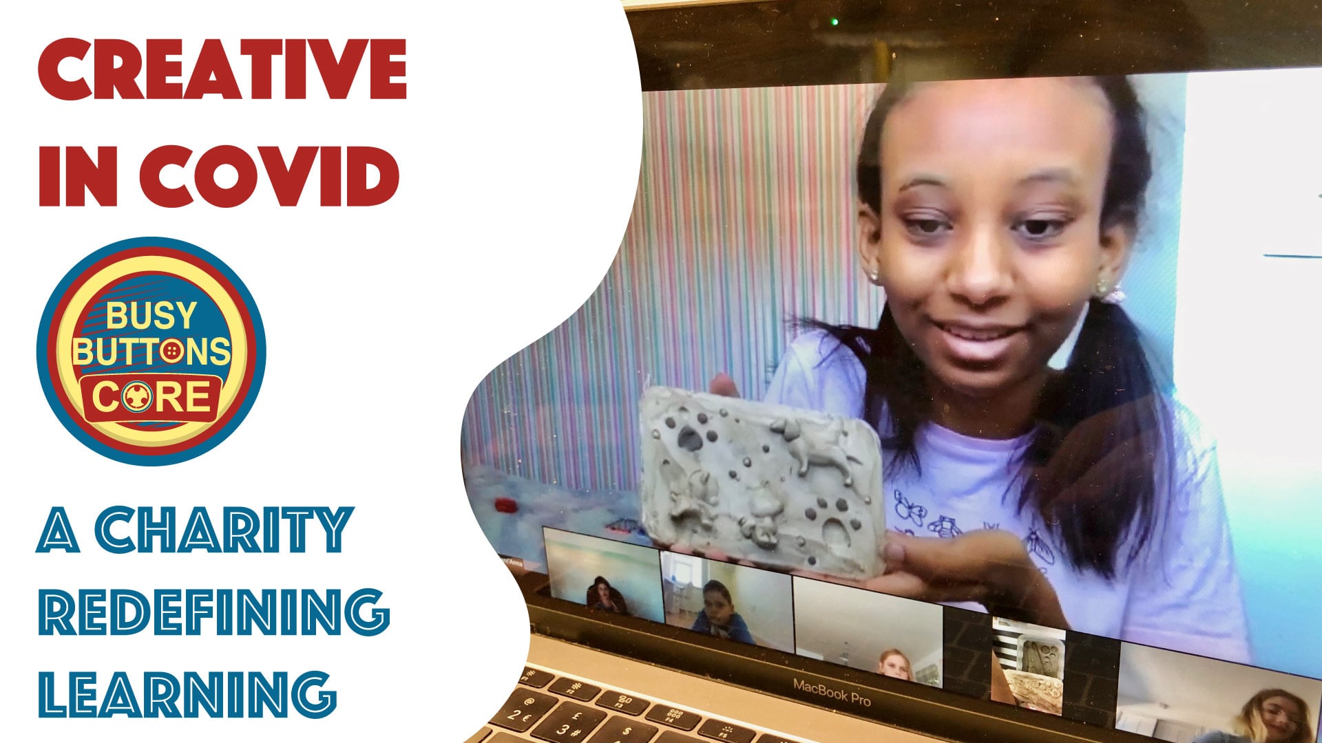 Busy Buttons CORE charity - Creative Covid: A charity redefining learning