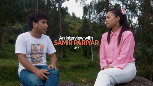 An Interview with Samir Pariyar. Ep-3